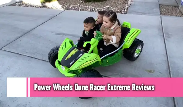 Power Wheels Dune Racer Extreme Reviews