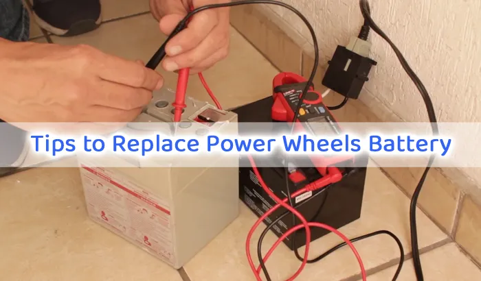 Replace Power Wheels Battery