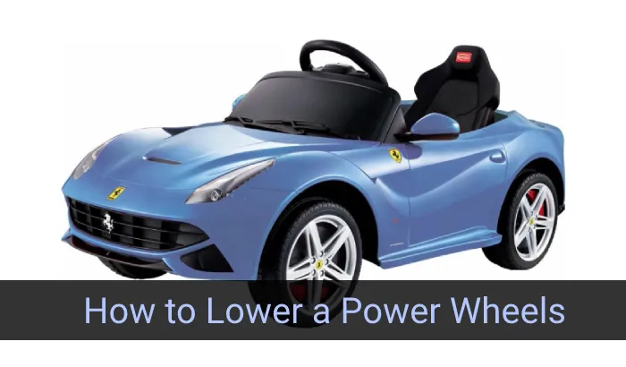 How to Lower a Power Wheels