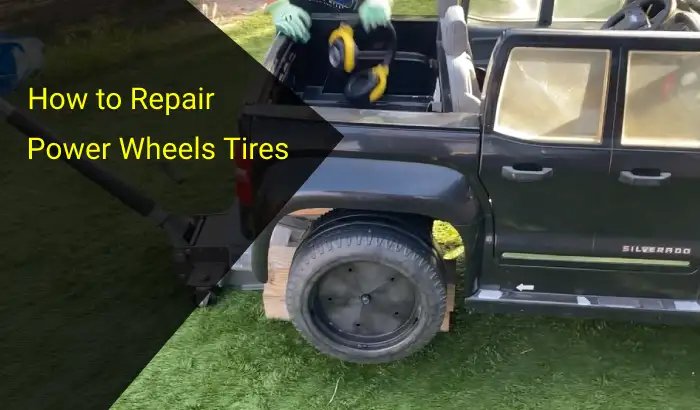 how to repair power wheels tires