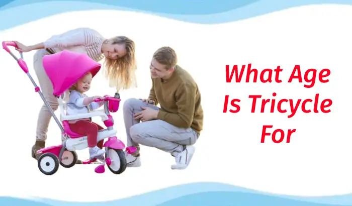 What Age Is Tricycle For